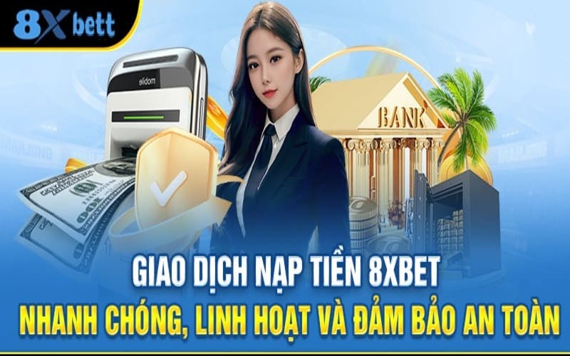 Nạp tiền 8xBet