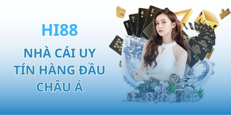 Đánh Giá Nhà Cái Hi88 - Nhà Cái Uy Tín Hàng Đầu Châu Á